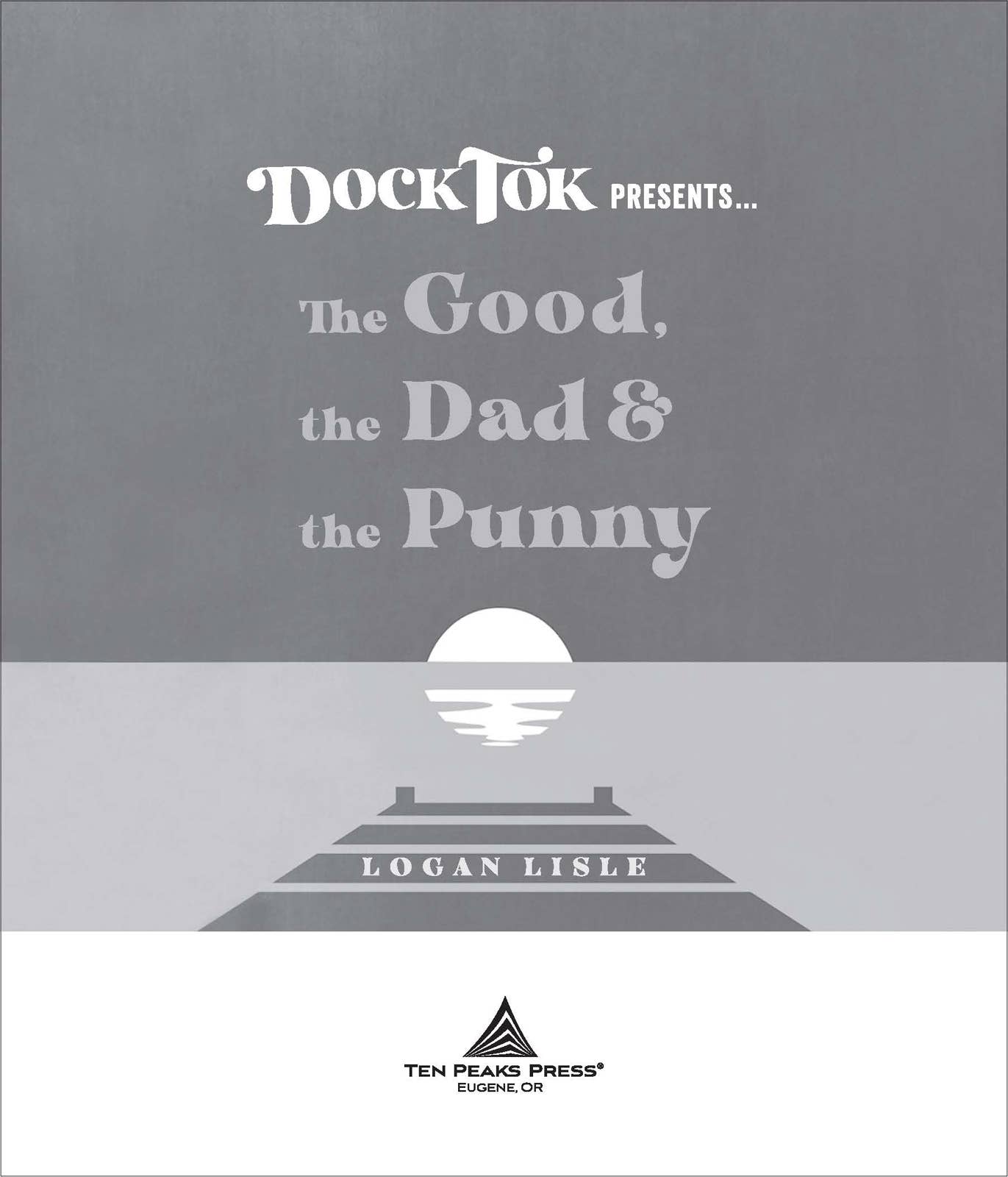 Dock Tok Presents The Good, the Dad, the Punny
