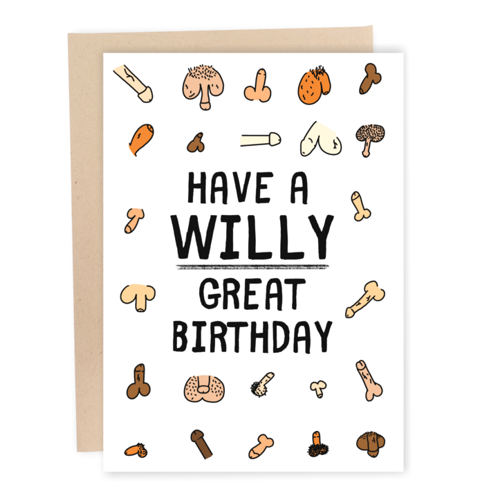 Have A Willy Great Birthday - Funny Birthday Card