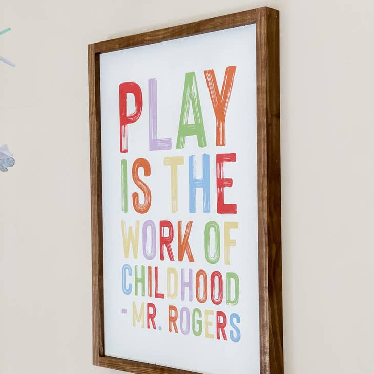 Mr. Rogers Inspired Wall Art  - Play Is the Work of Childhood